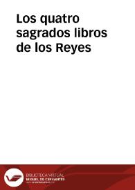 Portada:Los quatro sagrados libros de los Reyes / traducidos del latin al castellano conforme a la Vulgata ...; con varias notas ... por ... D. Eugenio Garcia ...