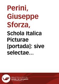 Portada:Schola Italica Picturae, sive selectae quaedam summorum e schola italica pictorum tabulae aere /  incisae cura et impensis Gavini Hamilton pictoris Romae MDCCLXXIII.