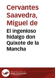 Portada:El ingenioso hidalgo don Quixote de la Mancha / compuesto por Miguel de Cervantes Saavedra; parte segunda, tomo IV.