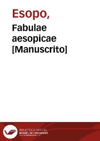 Portada:Fabulae aesopicae  [Manuscrito] / Esopos fabulator clarisimus; traducción por Rinuccio d'Arezzo.