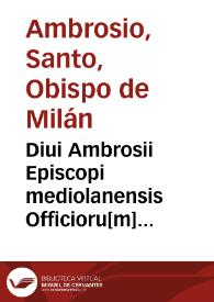Portada:Diui Ambrosii Episcopi mediolanensis Officioru[m] libri tres / per D. Erasmu[m] ex collatione diuersorum codicum accuratissime restituti,