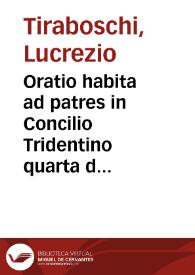 Portada:Oratio habita ad patres in Concilio Tridentino quarta dominica a quadragesimae anno domini MDLXIII / per ... Lucretium Tiraboscum ...