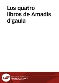 Portada:Los quatro libros de Amadis d'gaula / qual fue corregido y emendado por ... Garciordoñez de Montaluo ...; corrigièdolo ... Fràcisco Delicado ...