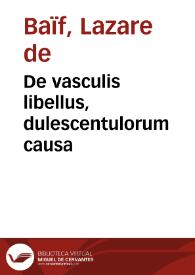 Portada:De vasculis libellus, dulescentulorum causa / ex Bayfio decerptus; addita vulgari Latinarum vocum interpretatione