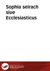 Portada:Sophia seirach siue Ecclesiasticus / graede ad exemplar romanum, &amp; latine ex interpretatione I. Drusii; cum castigationibus siue notis eiusdem ...
