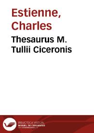 Portada:Thesaurus M. Tullii Ciceronis / [a Carolo Stephano]