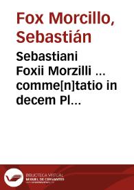Portada:Sebastiani Foxii Morzilli ... comme[n]tatio in decem Platonis libros de Republica ...