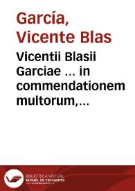 Portada:Vicentii Blasii Garciae ... in commendationem multorum, eximia spe summae virtutis adolescentum, eclogia ...