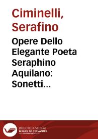 Portada:Opere Dello Elegante Poeta Seraphino Aquilano : Sonetti ; Epistole ; Stra[m]botti ; Egloghe ; Capitoli ; Barzellette