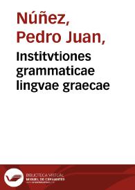 Portada:Institvtiones grammaticae lingvae graecae / avctore Petro Iohanne Nvnnesio ...