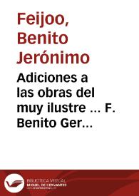 Portada:Adiciones a las obras del muy ilustre ... F. Benito Geronimo Feyjoó y Montenegro ... del Orden de San Benito ...