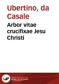 Portada:Arbor vitae crucifixae Jesu Christi / [Ubertinus de Casale]