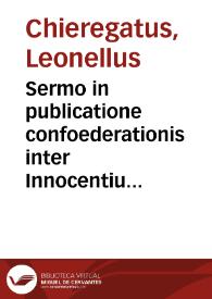 Portada:Sermo in publicatione confoederationis inter Innocentium VIII et Venetos / [Leonellus Chieregatus]