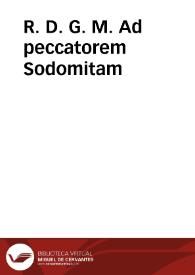 R. D. G. M. Ad peccatorem Sodomitam | Biblioteca Virtual Miguel de Cervantes