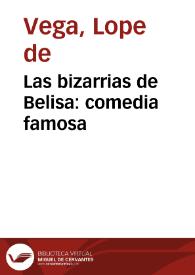 Portada:Las bizarrias de Belisa:  comedia famosa / de Lope de Vega Carpio
