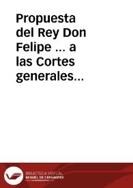 Portada:Propuesta del Rey Don Felipe ... a las Cortes generales del Reyno de Valencia : A XXX de Octubre M.DC.XLV