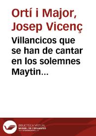 Villancicos que se han de cantar en los solemnes Maytines de Navidad de este año 1752 en la Metropolitana Iglesia de la Ciudad de Valencia / Puestos en musica por Don Joseph Pradas ... Maestro de Capilla de dicha Santa Iglesia | Biblioteca Virtual Miguel de Cervantes