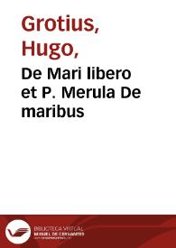 De Mari libero et P. Merula De maribus | Biblioteca Virtual Miguel de Cervantes