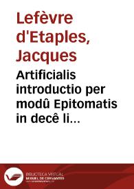 Portada:Artificialis introductio per modû Epitomatis in decê libros Ethicorû Aristotelis adiectis elucidata cõmentariis