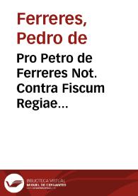 Portada:Pro Petro de Ferreres Not. Contra Fiscum Regiae visitationis, Gasparem Miquel, &amp; litis consortes