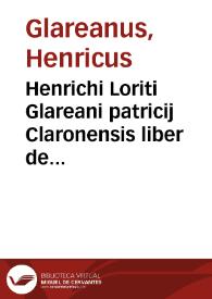 Portada:Henrichi Loriti Glareani patricij Claronensis liber de asse, &amp; partibus eius : Cum rerum ac vocum Indice locupletissimo