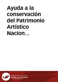 Portada:Ayuda a la conservación del Patrimonio Artístico Nacional : Las Juntas del Tesoro Artístico recogen y conservan los objetos artísticos para los Museos Nacionales