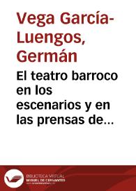 Portada:El teatro barroco en los escenarios y en las prensas de Valladolid durante el siglo XVIII / Germán Vega García-Luengos