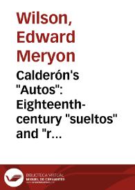 Portada:Calderón's \"Autos\": Eighteenth-century \"sueltos\" and \"relaciones\" / Edward M. Wilson