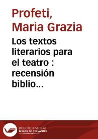 Portada:Los textos literarios para el teatro : recensión bibliográfica y problemas ecdóticos / Por Maria Grazia Profeti