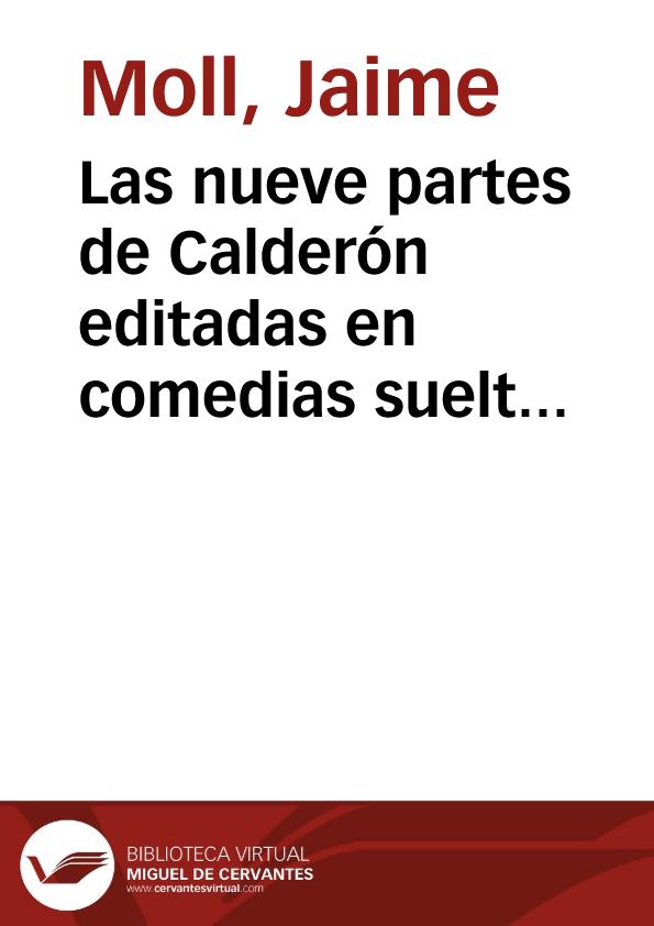 Las nueve partes de Calderón editadas en comedias sueltas (Barcelona, 1763-1767) / Jaime Moll | Biblioteca Virtual Miguel de Cervantes