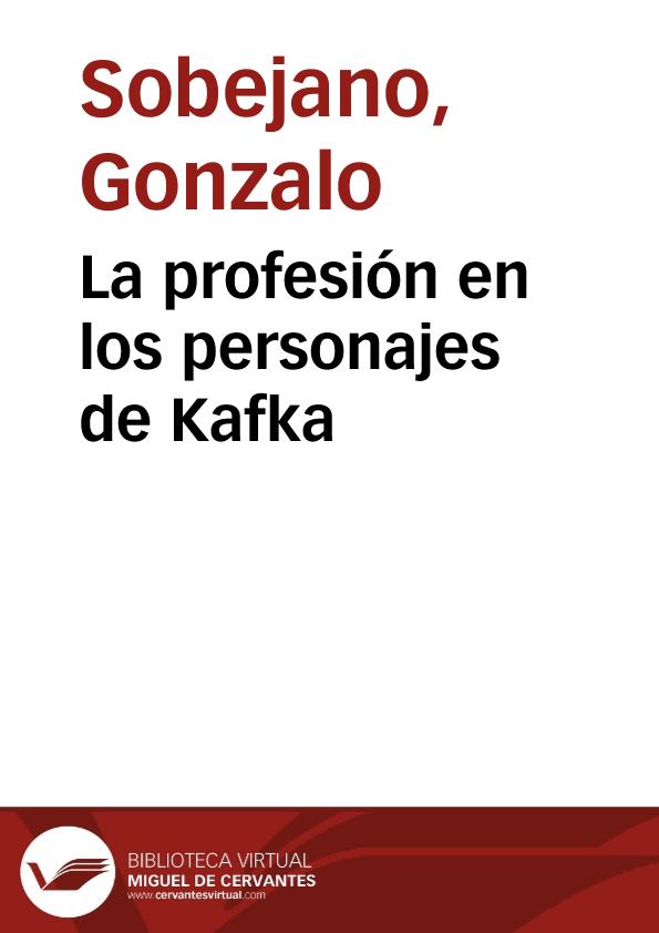 La profesión en los personajes de Kafka / Gonzalo Sobejano | Biblioteca Virtual Miguel de Cervantes