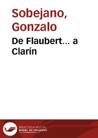 Portada:De Flaubert... a Clarín / Gonzalo Sobejano
