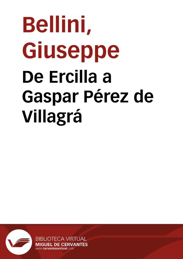De Ercilla a Gaspar Pérez de Villagrá / Giuseppe Bellini | Biblioteca Virtual Miguel de Cervantes