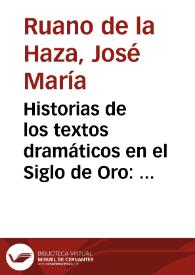 Portada:Historias de los textos dramáticos en el Siglo de Oro: Calderón, \"Las órdenes militares\" y la Inquisición / José Mª Ruano de la Haza