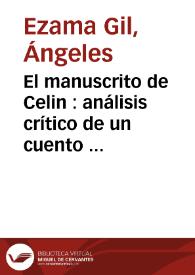 Portada:El manuscrito de Celin : análisis crítico de un cuento maravilloso galdosiano / Ángeles Ezama Gil