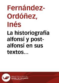 Portada:La historiografía alfonsí y post-alfonsí en sus textos : nuevo panorama / Inés Fernández-Ordóñez