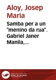 Samba per a un "menino da rua". Gabriel Janer Manila, Barcelona, Edebé, 2000, (Col.lecció Nòmades ; 9) / Josep Maria Aloy | Biblioteca Virtual Miguel de Cervantes