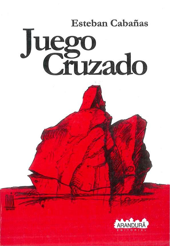Juego Cruzado / Esteban Cabañas | Biblioteca Virtual Miguel de Cervantes