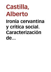 Portada:Ironía cervantina y crítica social. Caracterización de los rústicos en \"La elección de los alcaldes de Daganzo\" / Alberto Castilla