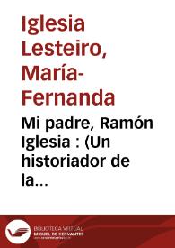 Portada:Mi padre, Ramón Iglesia : (Un historiador de la Generación del 27)