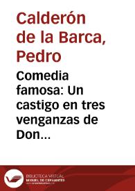 Portada:Comedia famosa : Un castigo en tres venganzas de Don Pedro Calderon de la Barca