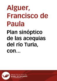 Portada:Plan sinóptico de las acequias del río Turia, con varias observaciones : dedicado a la Real Sociedad Económica de Valencia / por uno de sus individuos [F. de P. A.]