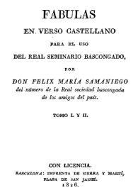 Portada:Fábulas en verso castellano para el uso del Real Seminario Bascongado. Tomo I y II / por Don Félix María Samaniego