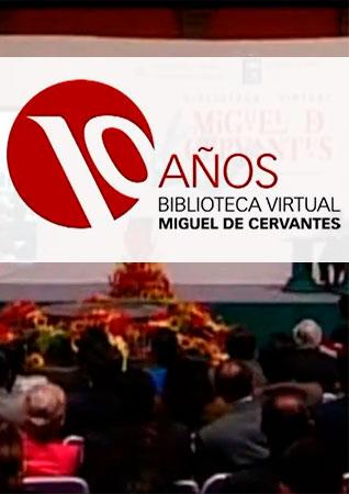 10 Aniversario Biblioteca Virtual Miguel de Cervantes | Biblioteca Virtual Miguel de Cervantes