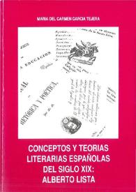 Portada:Conceptos y teorías literarias españolas del siglo XIX: Alberto Lista / María del Carmen García Tejera