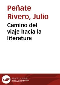 Portada:Camino del viaje hacia la literatura / Julio Peñate Rivero
