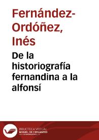 De la historiografía fernandina a la alfonsí | Biblioteca Virtual Miguel de Cervantes