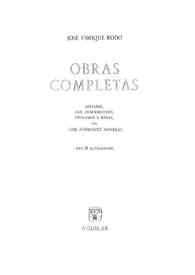 Portada:Obras completas / José Enrique Rodó; editadas con introducción, prólogos y notas por Emir Rodríguez Monegal