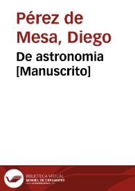 Portada:De astronomia  [Manuscrito] / del licenciado Mesa.