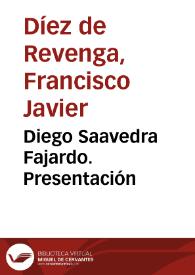 Portada:Diego Saavedra Fajardo. Presentación / Francisco Javier Díez de Revenga